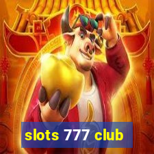 slots 777 club